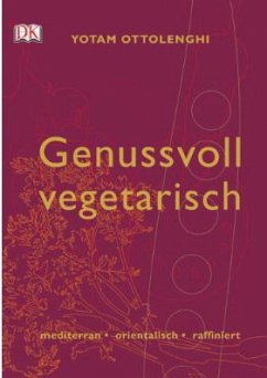 Genussvoll vegetarisch von Dorling Kindersley / Dorling Kindersley Verlag